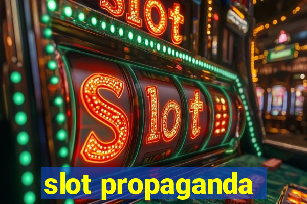 slot propaganda