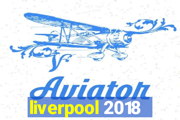 liverpool 2018