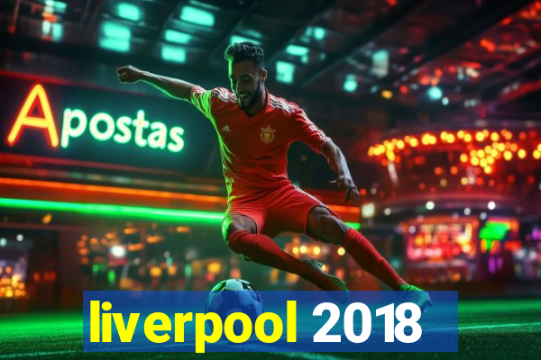 liverpool 2018