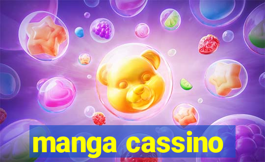 manga cassino