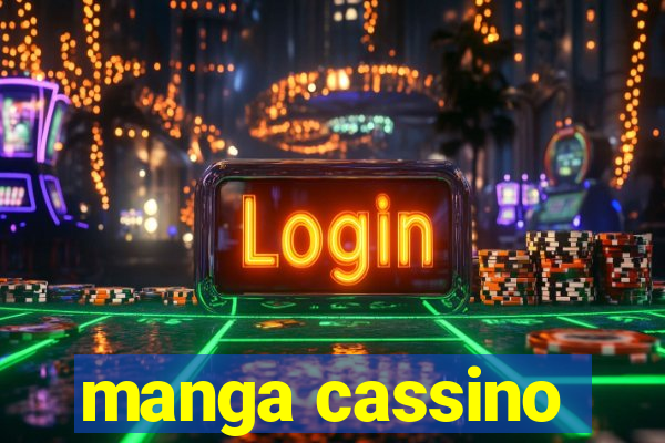 manga cassino