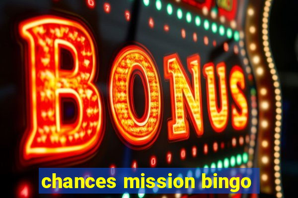 chances mission bingo