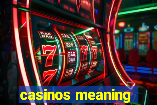 casinos meaning