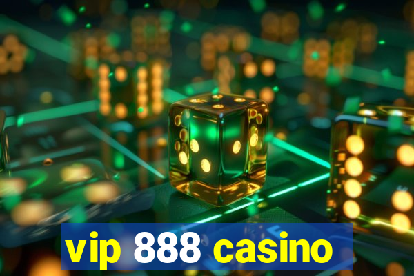 vip 888 casino