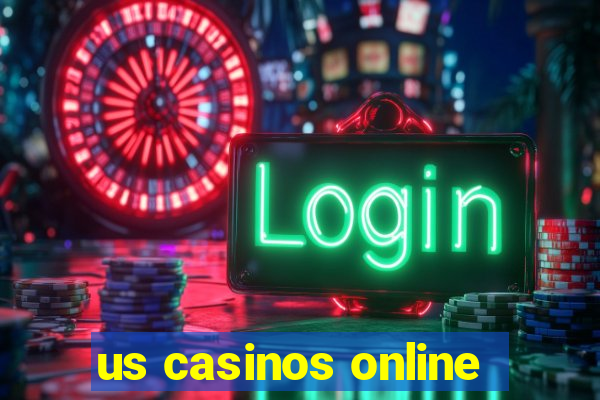 us casinos online