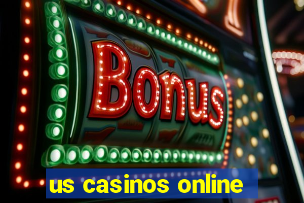 us casinos online