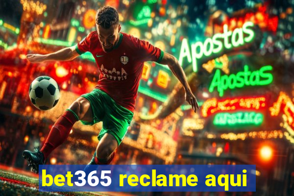 bet365 reclame aqui