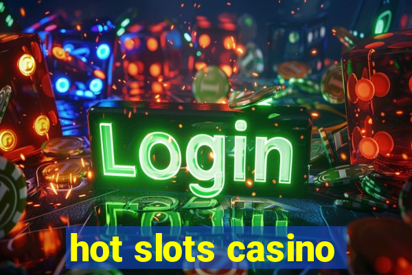 hot slots casino