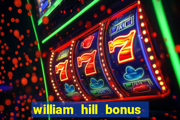 william hill bonus codes bingo