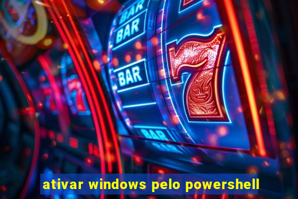 ativar windows pelo powershell