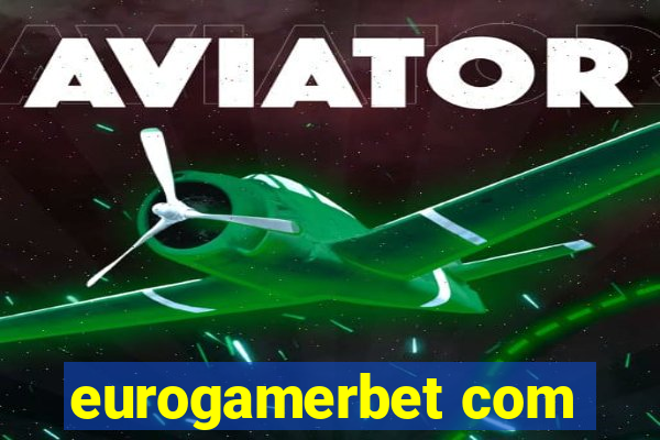 eurogamerbet com