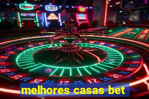 melhores casas bet