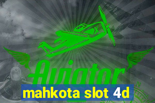 mahkota slot 4d