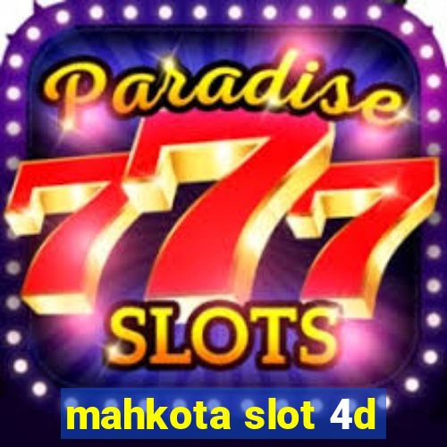 mahkota slot 4d