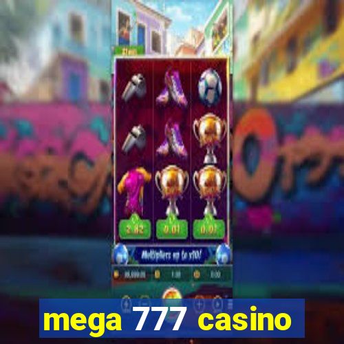 mega 777 casino