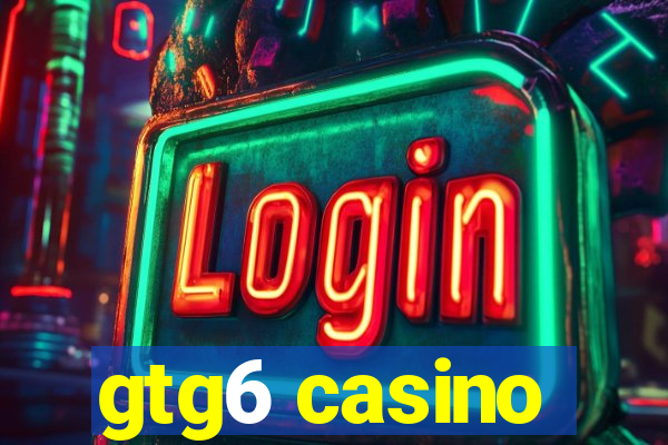 gtg6 casino