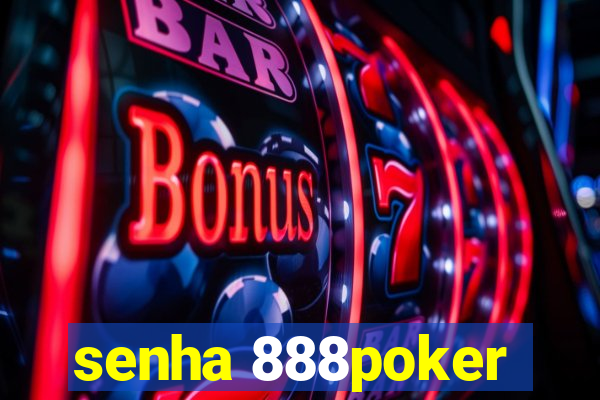 senha 888poker