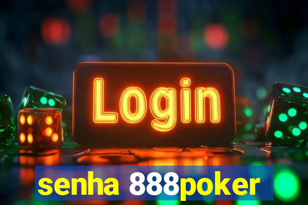 senha 888poker