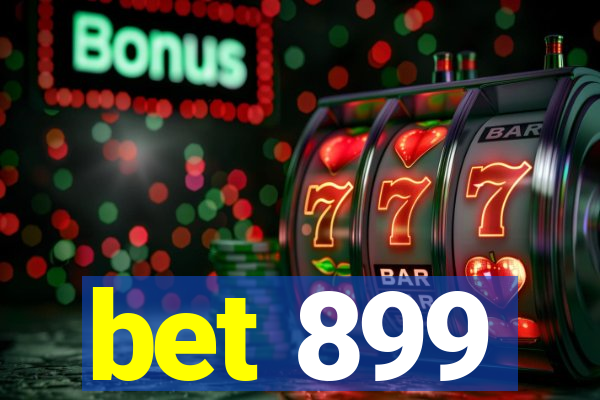 bet 899