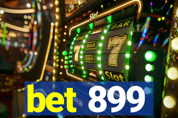 bet 899