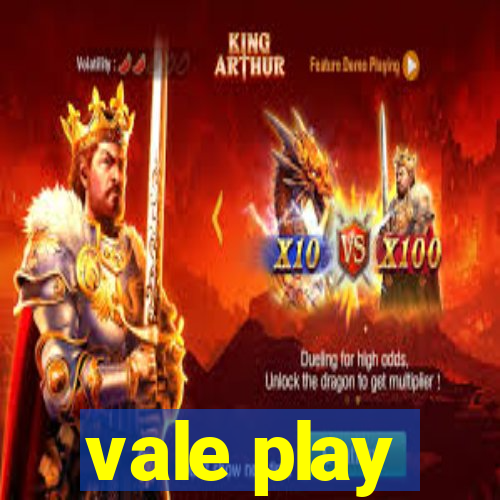 vale play