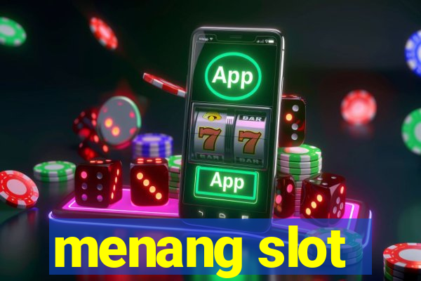 menang slot