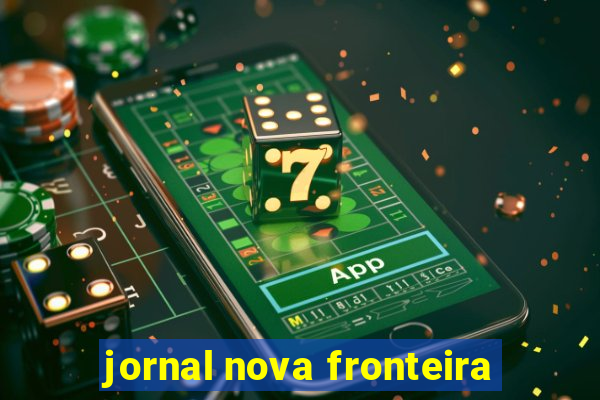 jornal nova fronteira