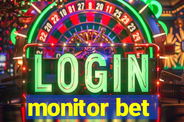 monitor bet