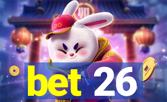 bet 26