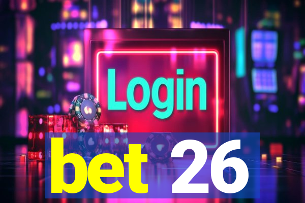 bet 26