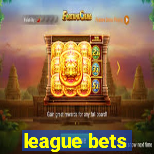 league bets