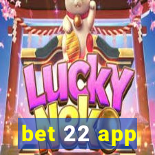 bet 22 app