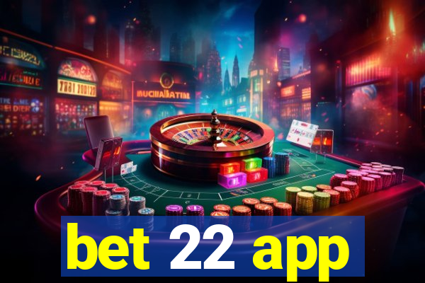 bet 22 app