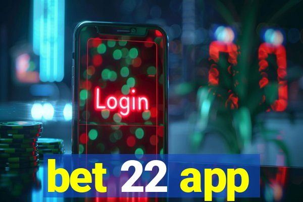 bet 22 app