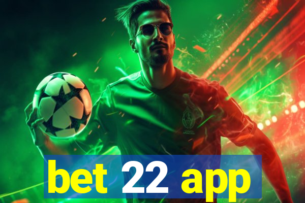 bet 22 app