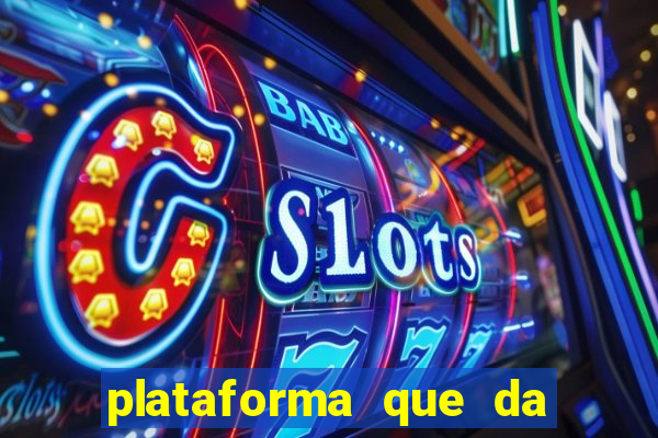 plataforma que da bonus sem depositar