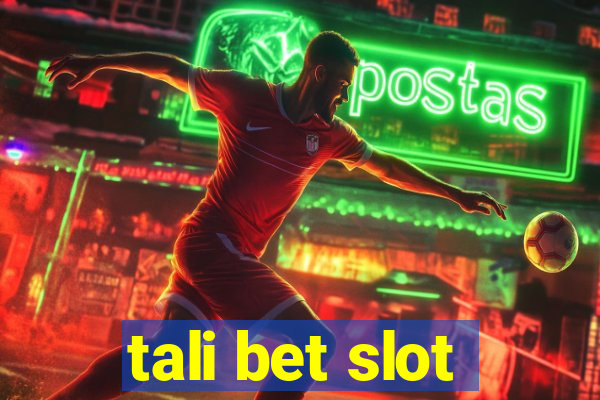 tali bet slot