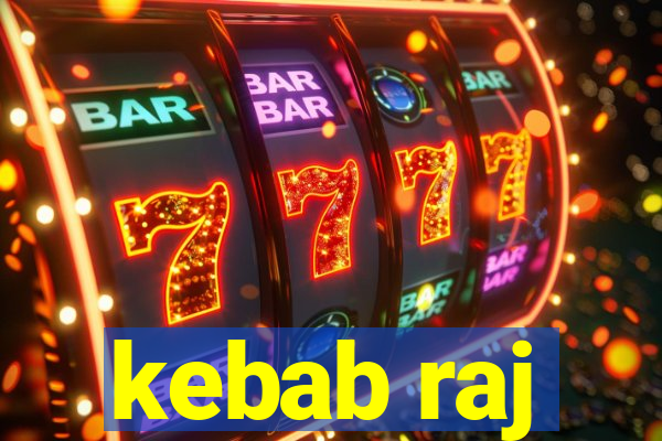 kebab raj