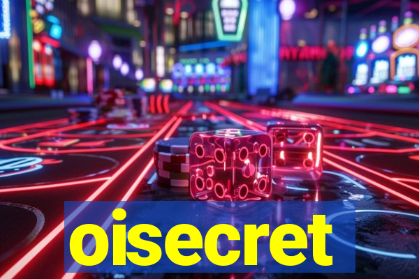 oisecret