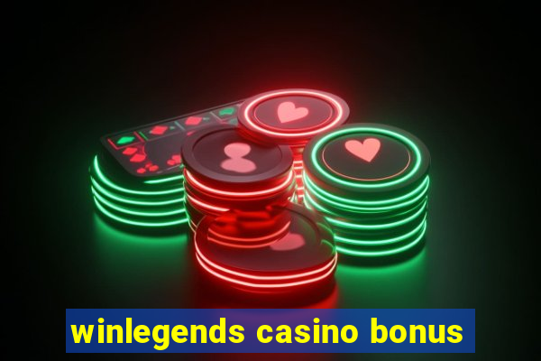 winlegends casino bonus