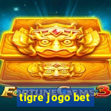 tigre jogo bet