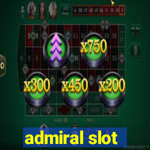 admiral slot