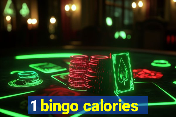 1 bingo calories