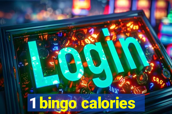 1 bingo calories