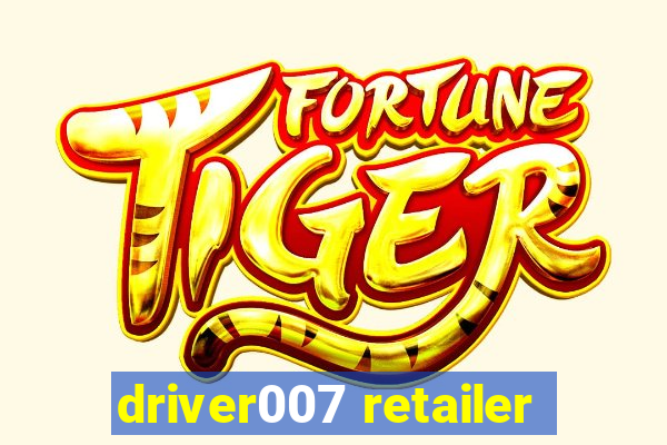 driver007 retailer