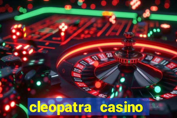 cleopatra casino slots free