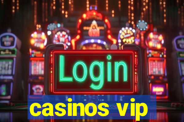 casinos vip