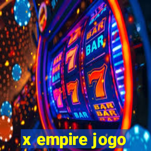 x empire jogo