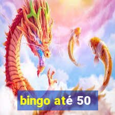 bingo até 50