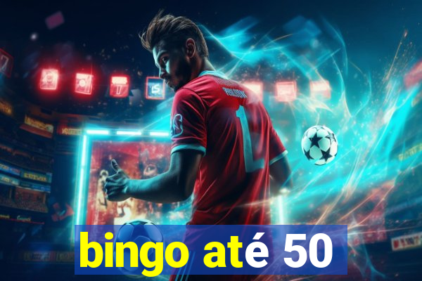 bingo até 50